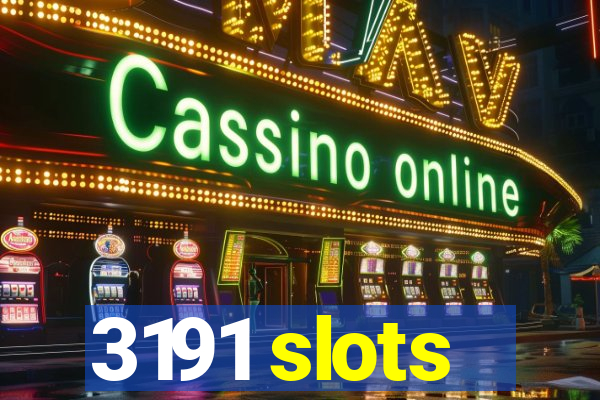 3191 slots