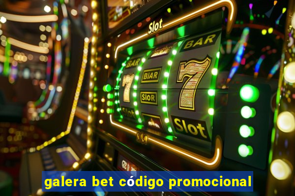 galera bet código promocional