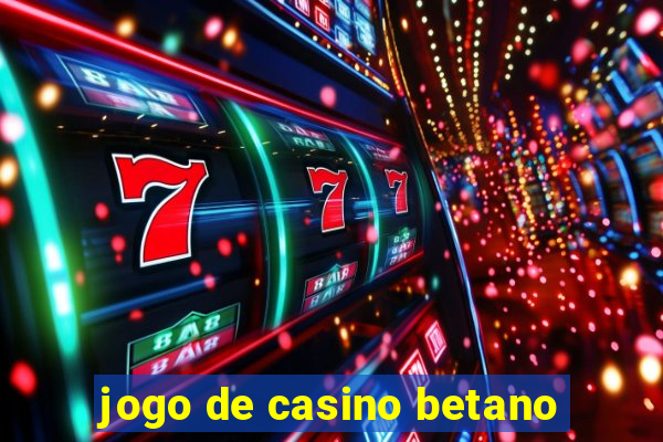 jogo de casino betano