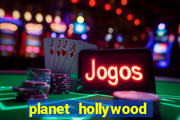 planet hollywood resort casino