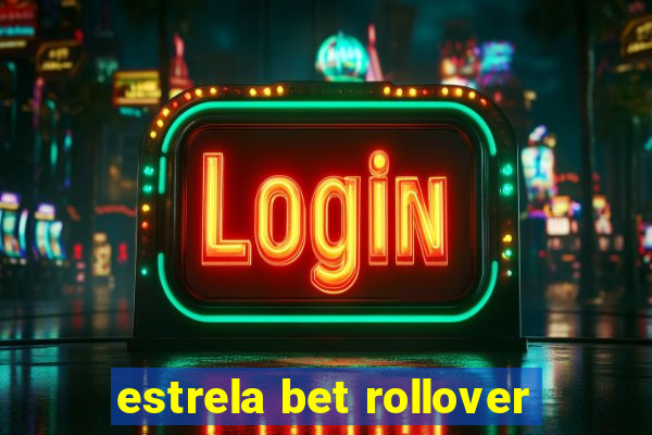 estrela bet rollover