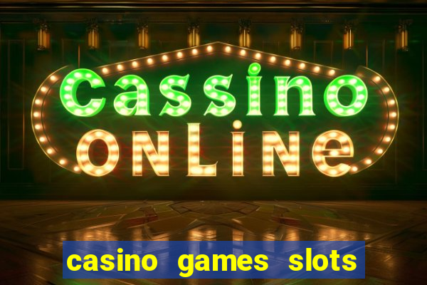 casino games slots money free 38ja4e