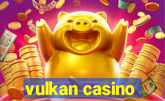 vulkan casino