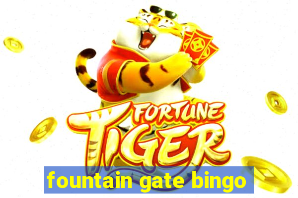 fountain gate bingo