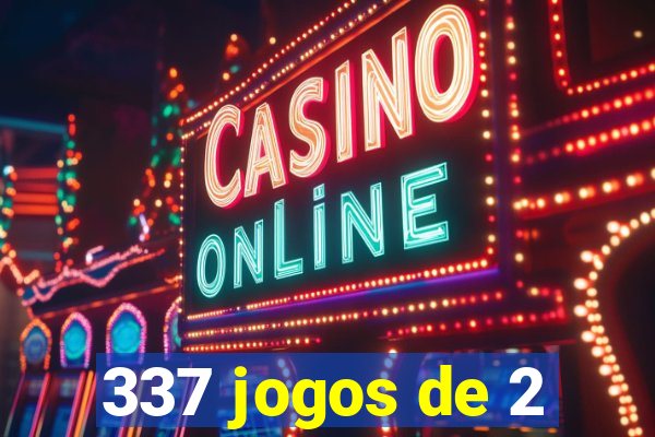 337 jogos de 2