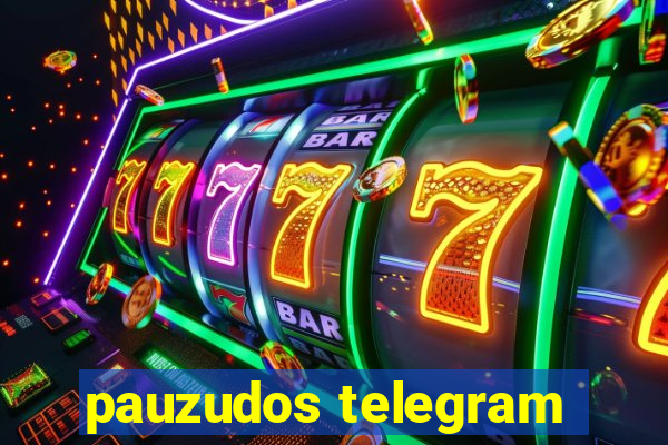 pauzudos telegram