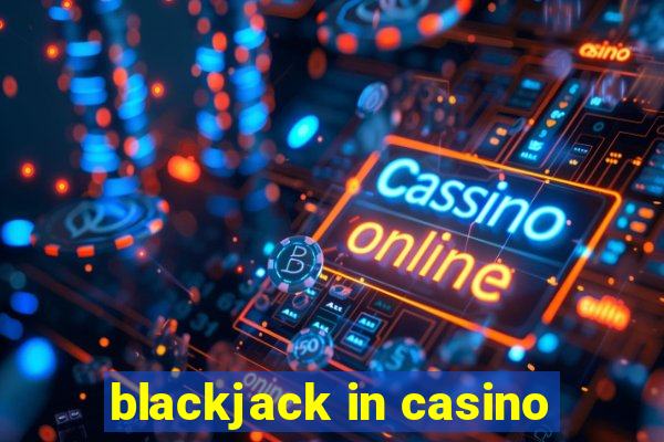 blackjack in casino