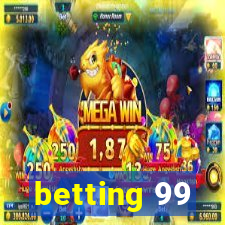 betting 99