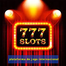 plataforma de jogo internacional