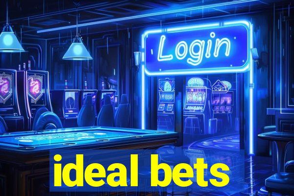 ideal bets