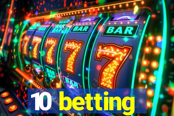 10 betting