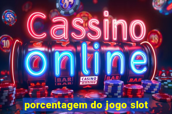 porcentagem do jogo slot