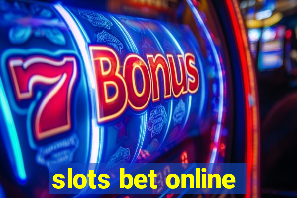 slots bet online