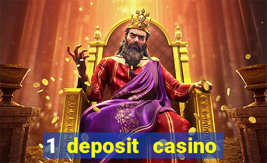 1 deposit casino real money