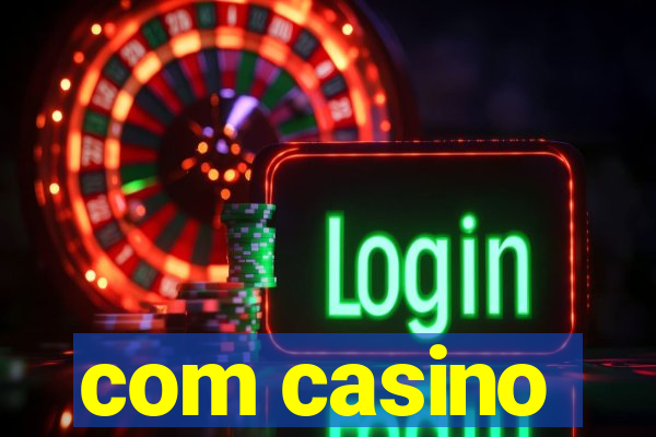 com casino