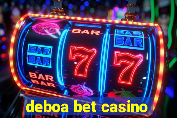 deboa bet casino