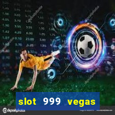 slot 999 vegas game 2