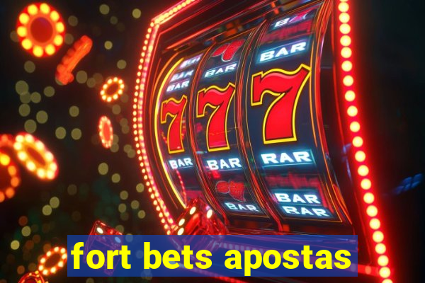 fort bets apostas