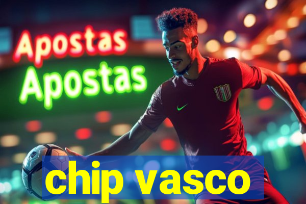 chip vasco