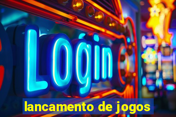 lancamento de jogos