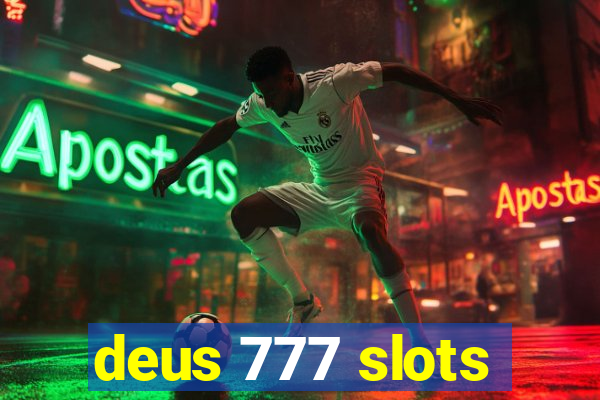 deus 777 slots