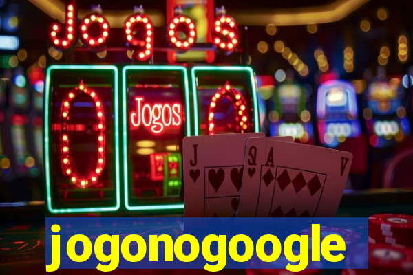 jogonogoogle