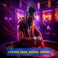 revista sexy milena santos