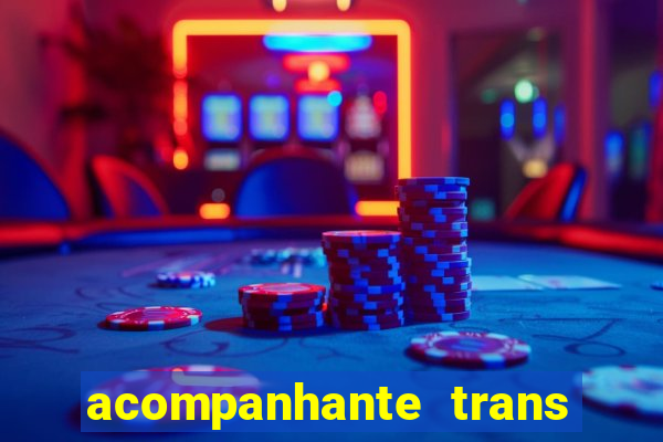 acompanhante trans em santos