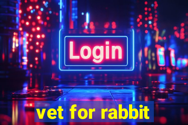 vet for rabbit