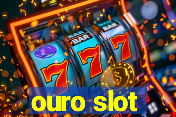 ouro slot