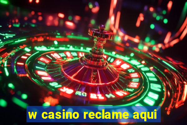 w casino reclame aqui