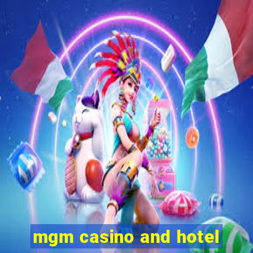 mgm casino and hotel