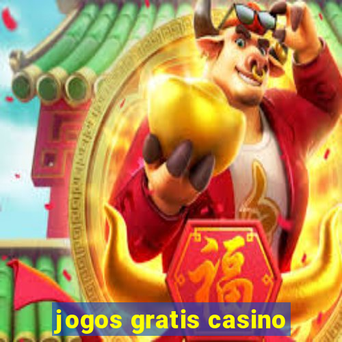 jogos gratis casino