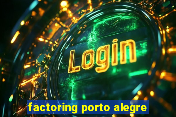 factoring porto alegre