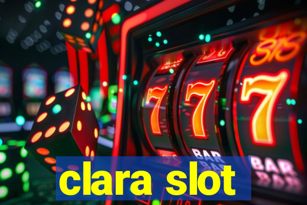 clara slot