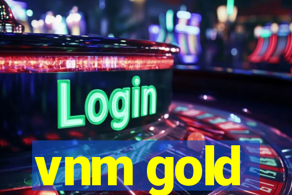 vnm gold