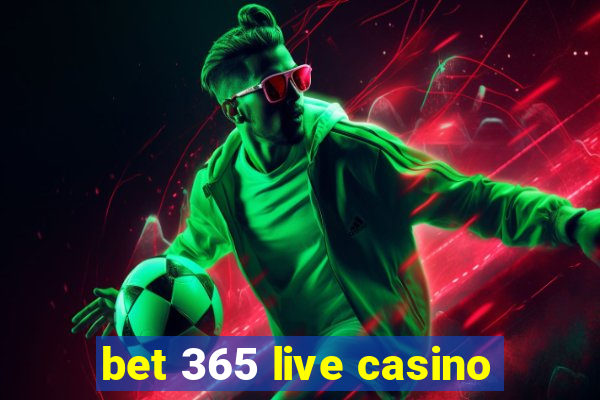 bet 365 live casino