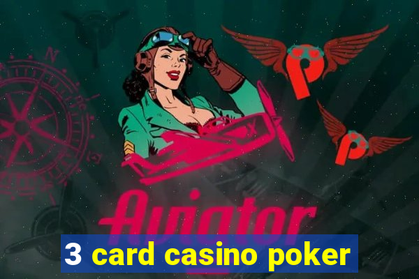 3 card casino poker