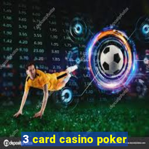 3 card casino poker