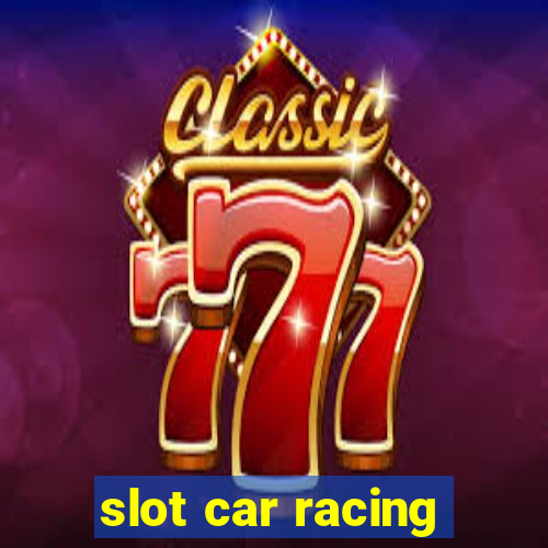 slot car racing