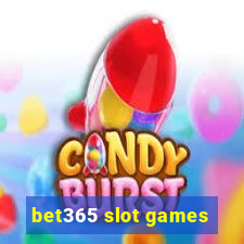 bet365 slot games