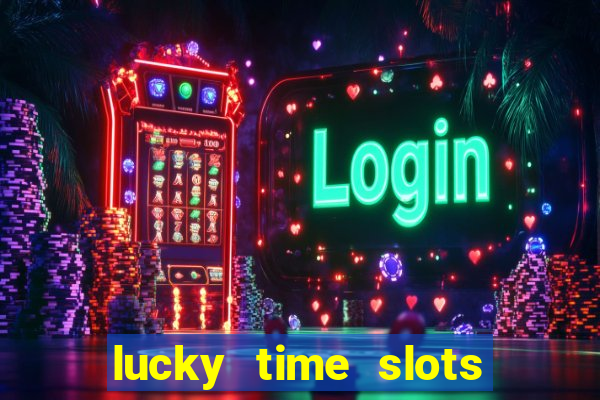 lucky time slots casino 777