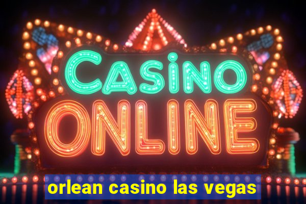 orlean casino las vegas