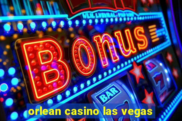 orlean casino las vegas