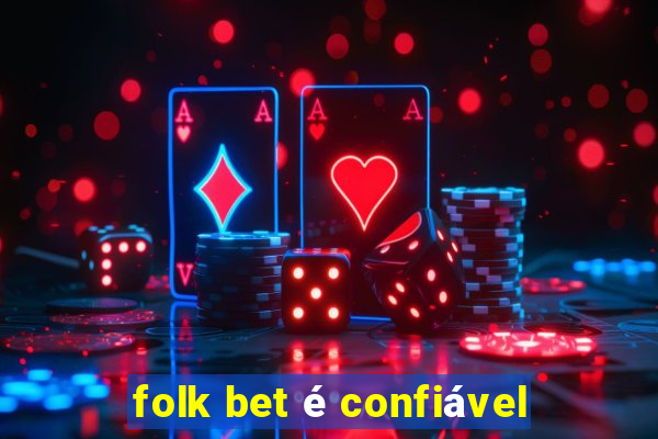 folk bet é confiável