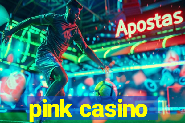 pink casino