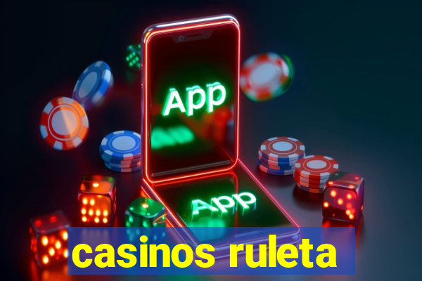 casinos ruleta