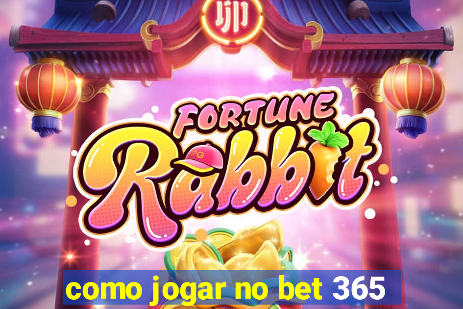 como jogar no bet 365