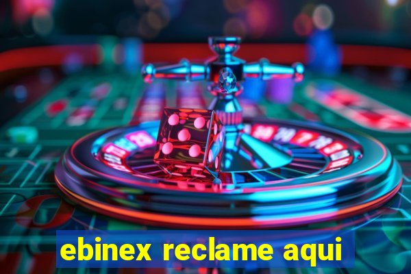 ebinex reclame aqui