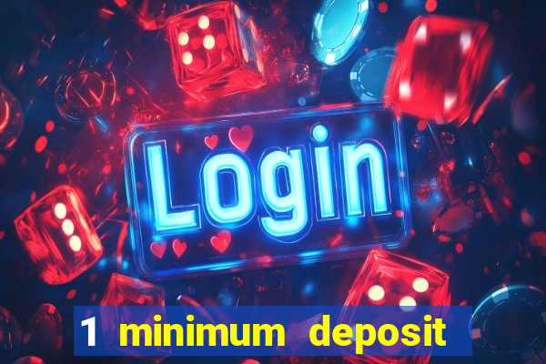 1 minimum deposit casino canada